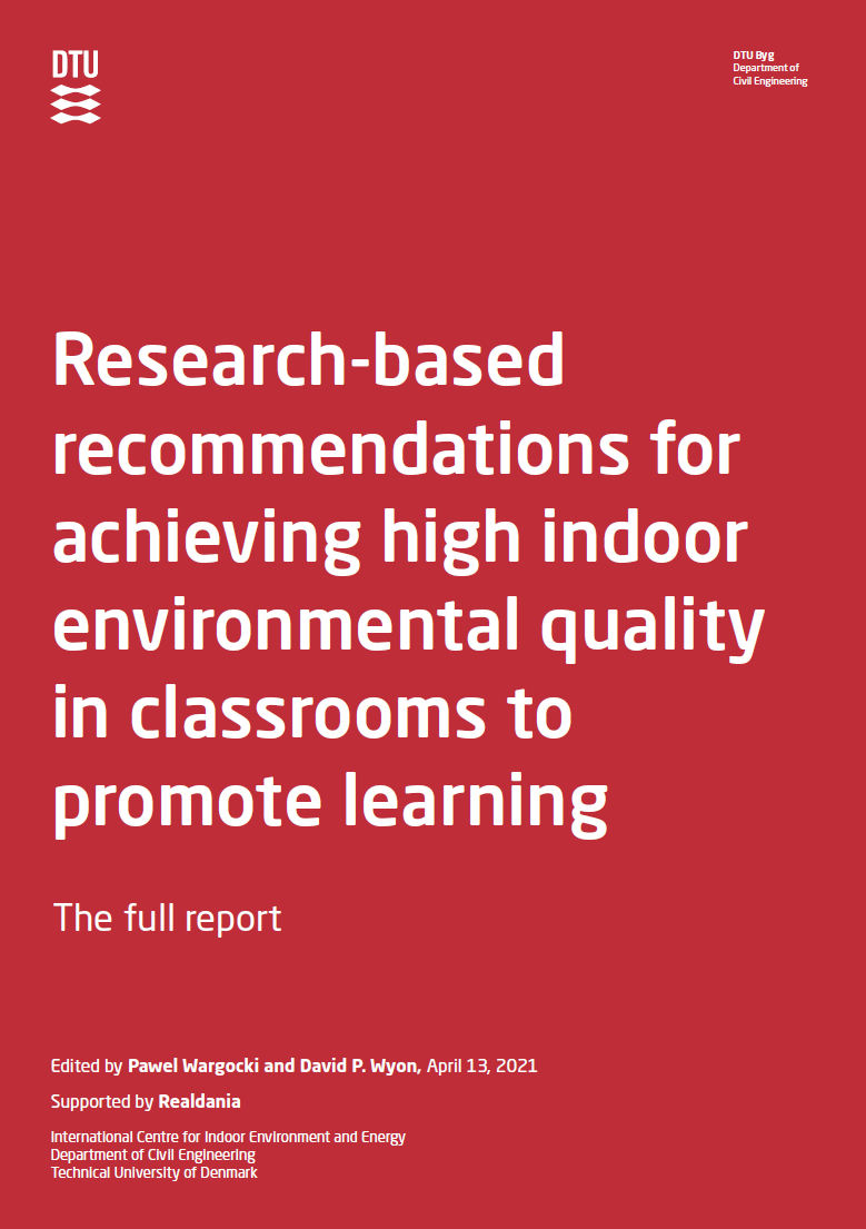 Research-based recommendations for achieving high indoor environmental quality in classrooms to promote learning - Full report